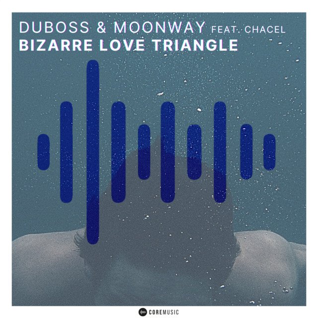 DUBOSS, Moonway, Chacel - Bizarre Love Triangle - feat. Chacel - song by DUBOSS, Moonway, Chacel | Spotify (Spotify), House music genre, Nagamag Magazine
