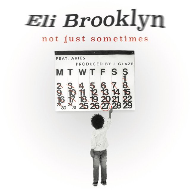 Eli Brooklyn, Aries. – Not Just Sometimes (Spotify)