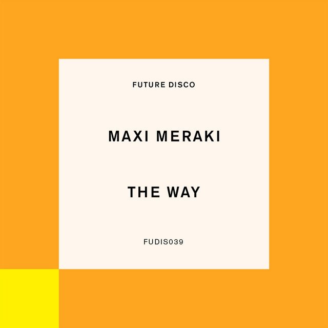 MAXI MERAKI - The Way (Spotify), House music genre, Nagamag Magazine
