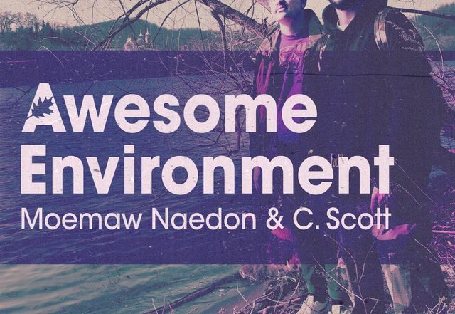 Moemaw Naedon, C. Scott - Awesome Environment (Spotify), Hip-Hop music genre, Nagamag Magazine