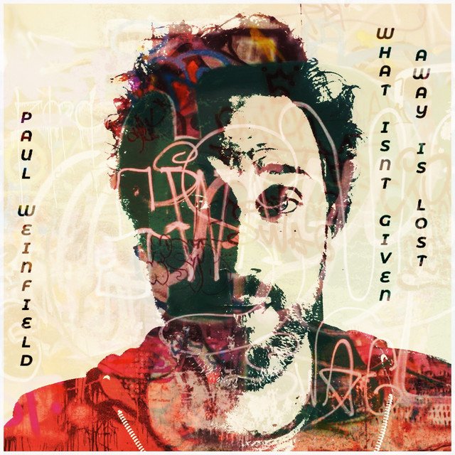 Paul Weinfield - What Isn't Given Away Is Lost (Spotify), Rock music genre, Nagamag Magazine