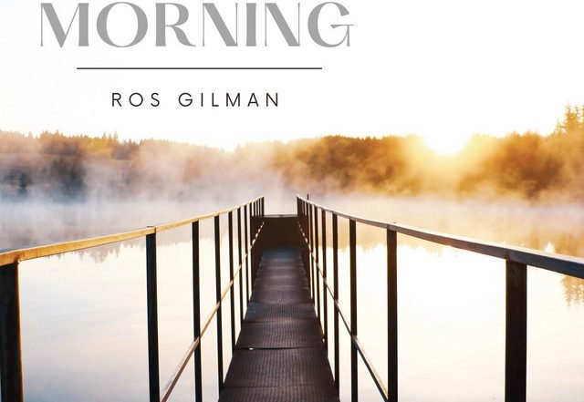 Ros Gilman - Sunday Morning (Spotify), Neoclassical music genre, Nagamag Magazine