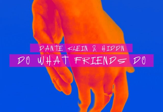 Dante Klein, HIDDN, HAVENN - Do What Friends Do (feat. HAVENN) - song by Dante Klein, HIDDN, HAVENN | Spotify (Spotify), Pop music genre, Nagamag Magazine