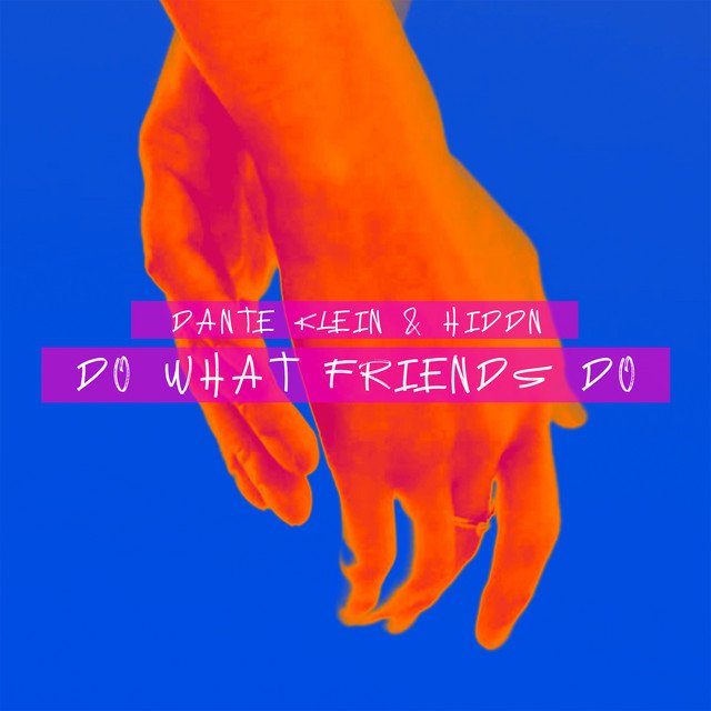 Dante Klein, HIDDN, HAVENN – Do What Friends Do (feat. HAVENN) – song by Dante Klein, HIDDN, HAVENN | Spotify (Spotify)