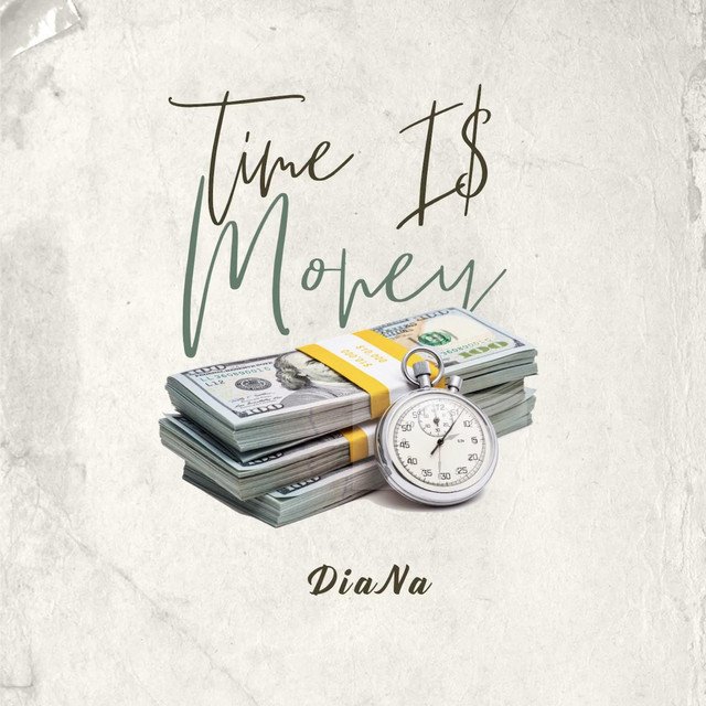 DiaNa – Time I$ Money (Spotify)