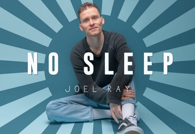 Joel Ray - No Sleep (Spotify), Pop music genre, Nagamag Magazine