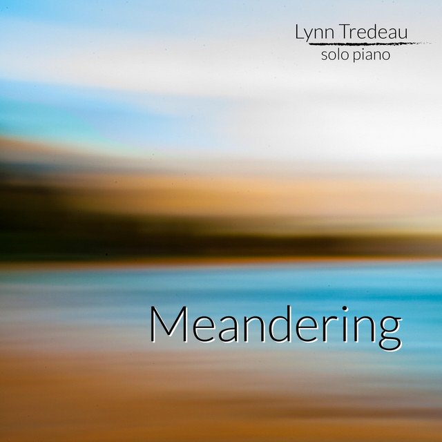 Lynn Tredeau – Meandering (Spotify)