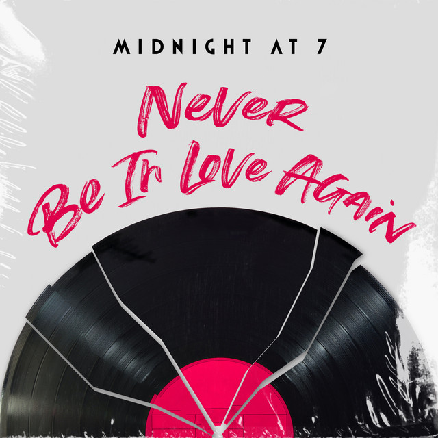 Midnight At 7 - Never Be in Love Again (Spotify), Pop music genre, Nagamag Magazine