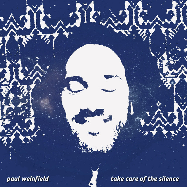 Paul Weinfield – Take Care of the Silence (Spotify)