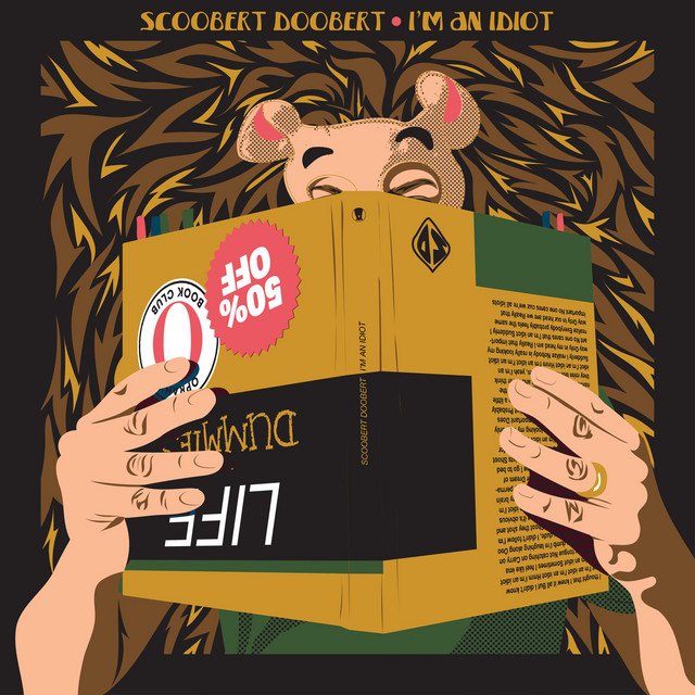 Scoobert Doobert – I’m an Idiot (Spotify)