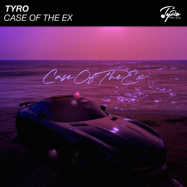 TyRo – Case of the Ex (Spotify)