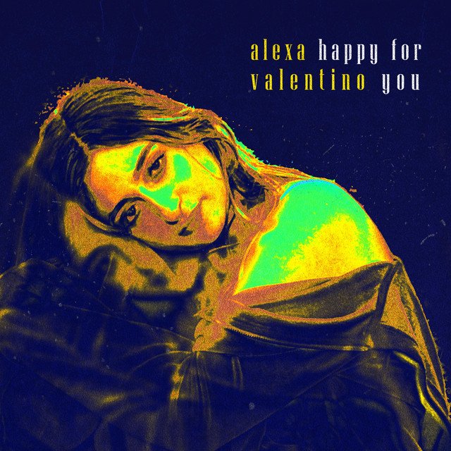 Alexa Valentino – happy for you (Spotify)
