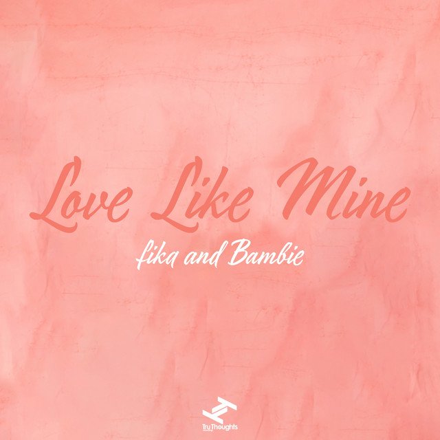 fika, Bambie – Love Like Mine (Spotify)