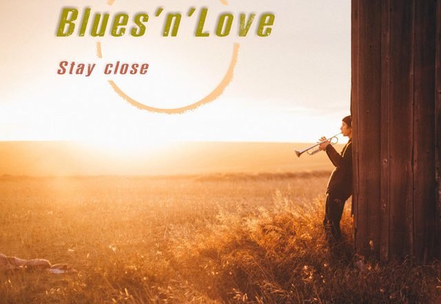 Stay close - Blues'n'Love (Spotify), Jazz music genre, Nagamag Magazine