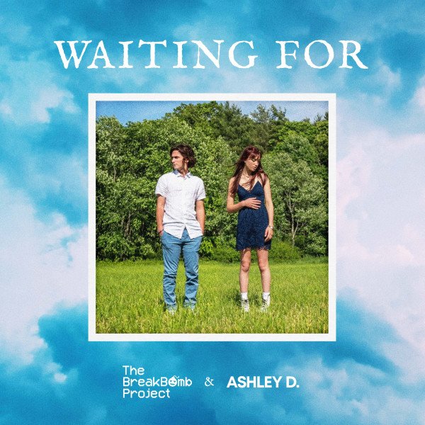 The BreakBomb Project, ashley d. – Waiting For (Spotify)