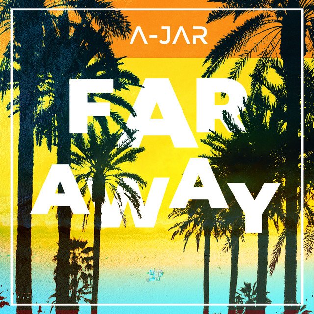 A-Jar – Far Away (Spotify)