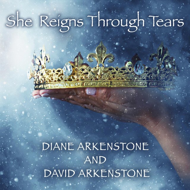Diane Arkenstone, David Arkenstone – She Reigns Through Tears – song by Diane Arkenstone, David Arkenstone | Spotify (Spotify)