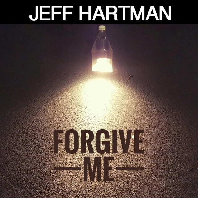 Jeff Hartman – Forgive Me (Spotify)