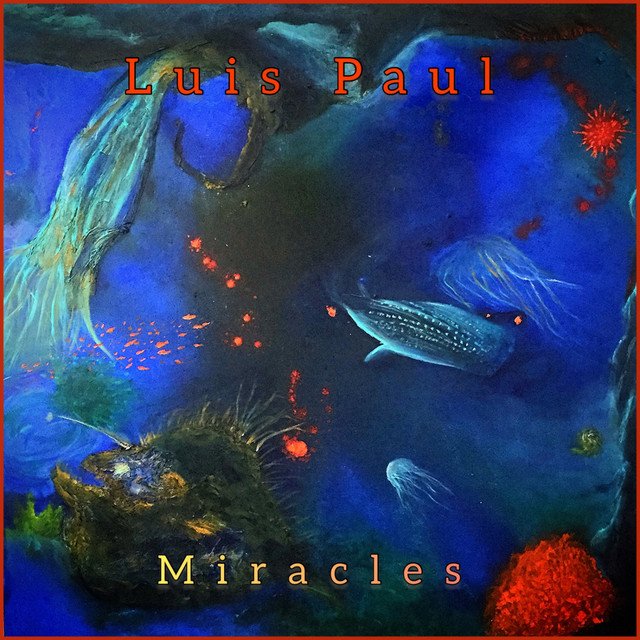 Luis Paul – Miracles (Spotify)