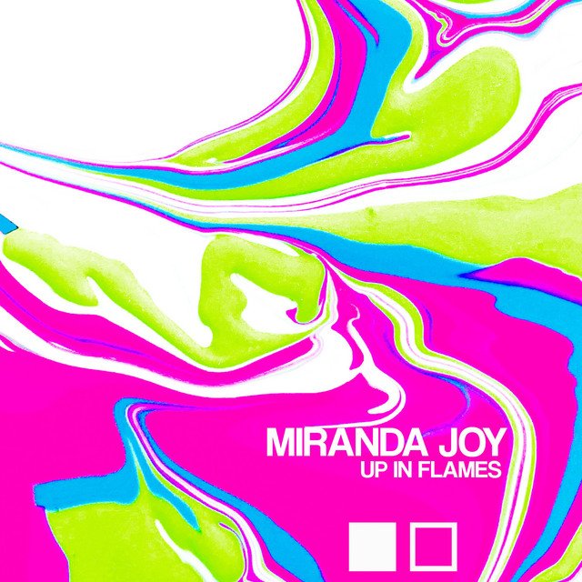 Miranda Joy – Up In Flames (Spotify)