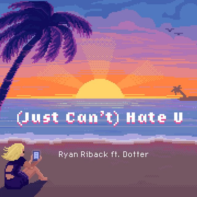 Ryan Riback, Dotter - (Just Can't) Hate U (feat. Dotter) (Spotify), Pop music genre, Nagamag Magazine