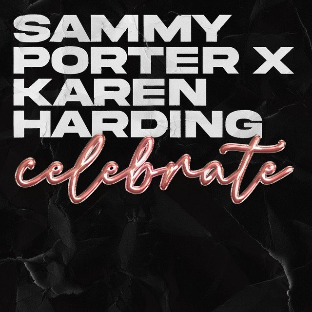 Sammy Porter, Karen Harding - Celebrate (Spotify), House music genre, Nagamag Magazine