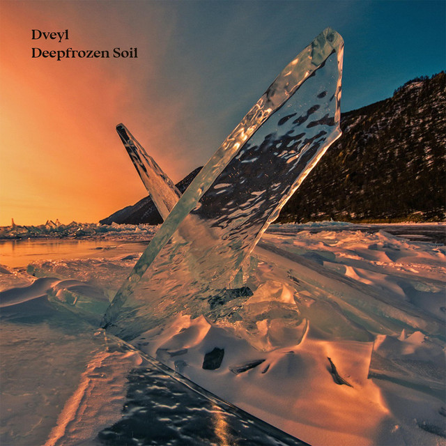 Dveyl – Deepfrozen soil (Spotify)