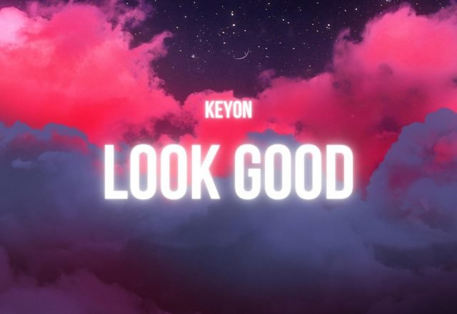 Keyon - Look Good (Spotify), Pop music genre, Nagamag Magazine