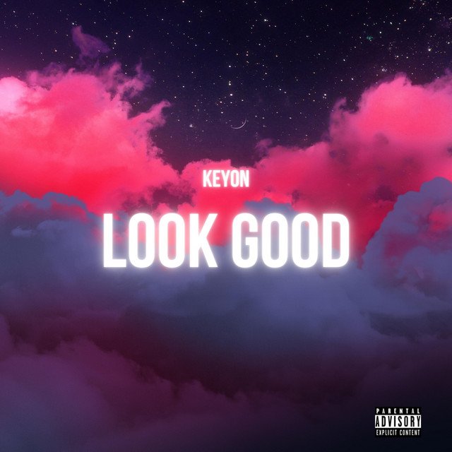 Keyon – Look Good (Spotify)