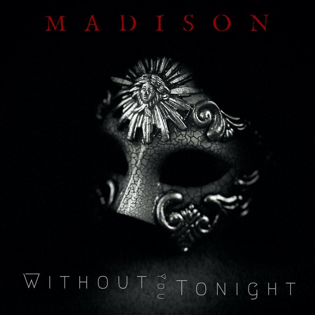 Madison – Without You Tonight (Spotify)
