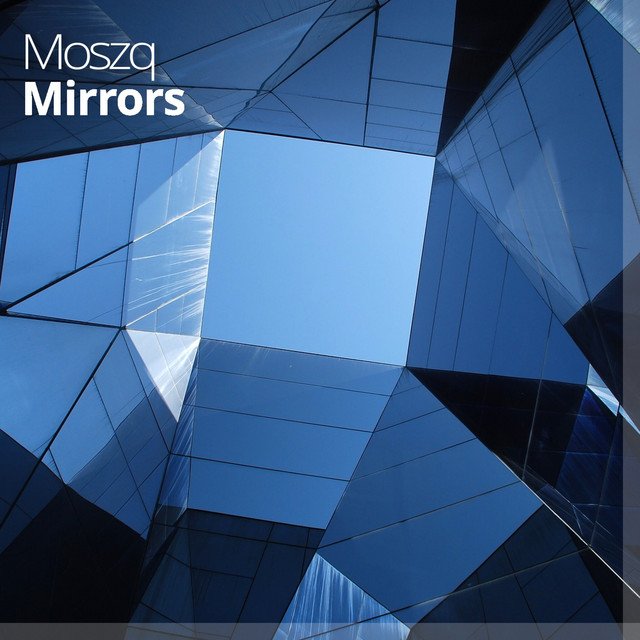 Moszq - Mirrors (Spotify), Techno music genre, Nagamag Magazine