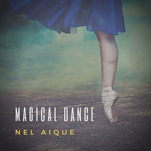 Nel Aique - Magical Dance (Spotify), Neoclassical music genre, Nagamag Magazine