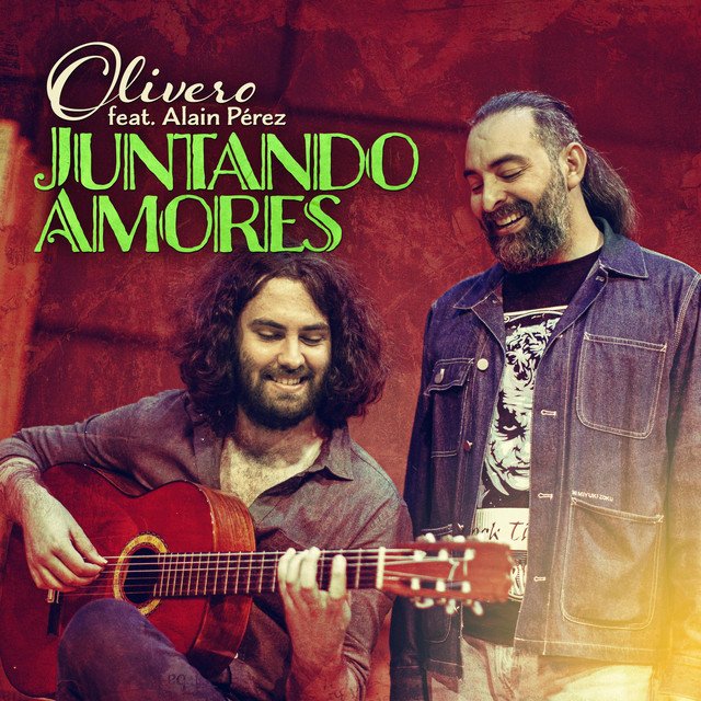 Olivero, Alain Pérez - Juntando Amores - Radio Edit (Spotify), World Music music genre, Nagamag Magazine