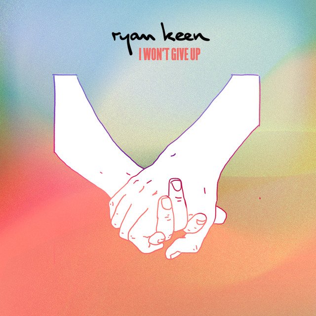 Ryan Keen – I Won’t Give Up (Spotify)