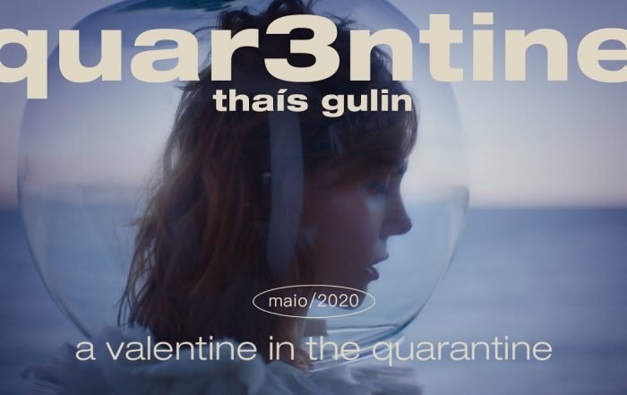 Thaís Gulin_ quar3ntine - a valentine in the quarantine (Video), Pop music genre, Nagamag Magazine