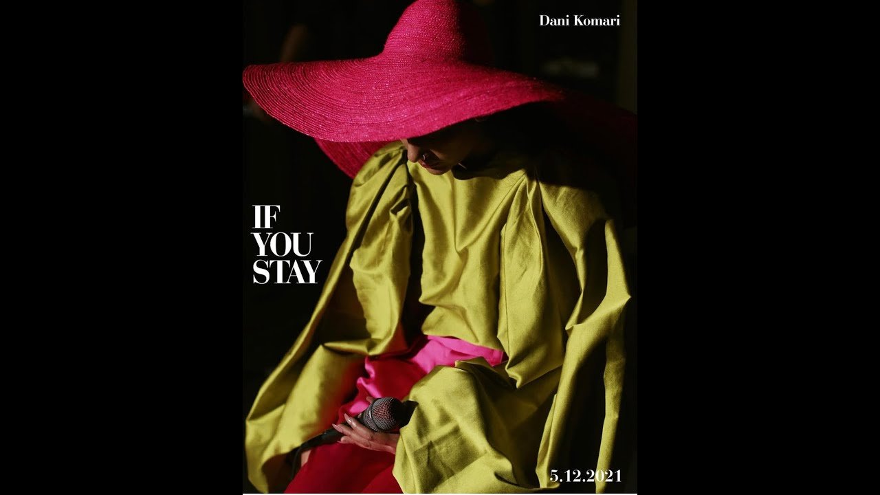 Dani Komari-If You Stay (Video), Jazz music genre, Nagamag Magazine
