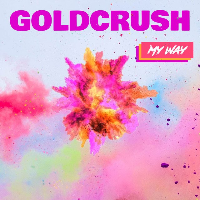 GOLDCRUSH – My Way (Spotify)