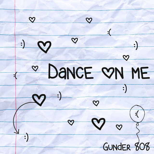 Gunder808 – Dance On Me (Spotify)