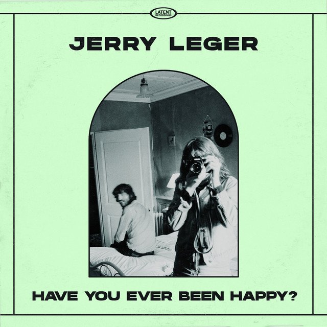Jerry Leger – Have You Ever Been Happy%3F (Spotify)