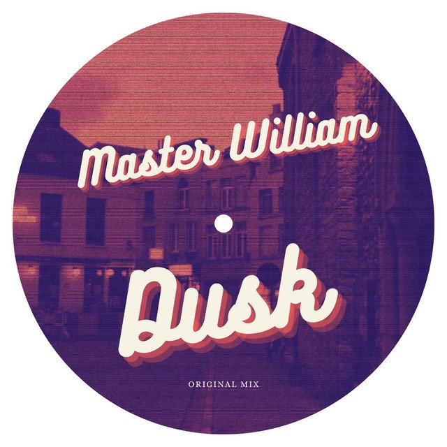 Master William - Dusk (Spotify), House music genre, Nagamag Magazine