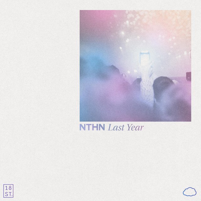 NTHN – Last Year (Spotify)