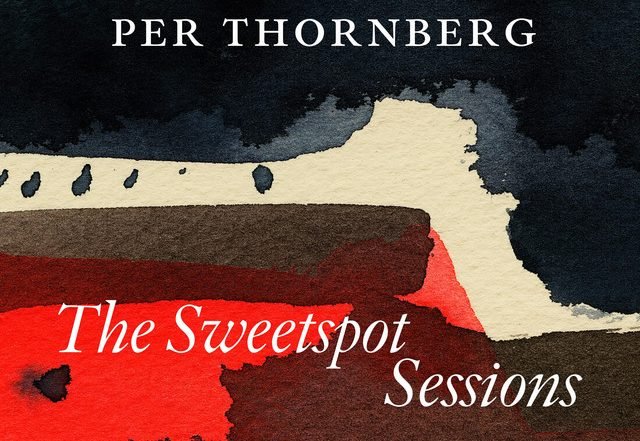 Per Thornberg - An Even Sweeter Spot (Spotify), Jazz music genre, Nagamag Magazine