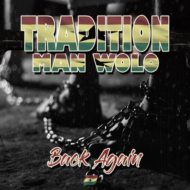 Tradition Man Wolo - Back Again (Spotify), World Music music genre, Nagamag Magazine