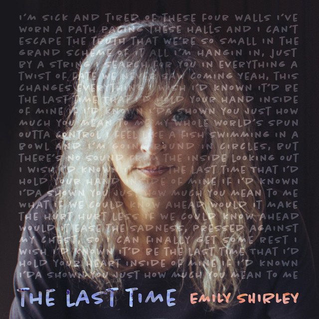 Emily Shirley – The Last Time (Spotify)