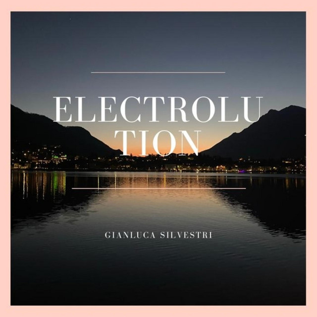 Gianluca Silvestri – Electrolution (Spotify)