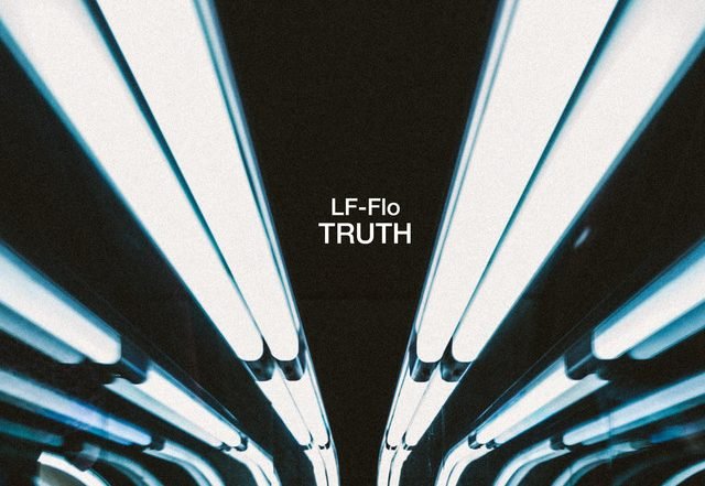 LF-Flo - Truth - Radio Edit (Spotify), Techno music genre, Nagamag Magazine