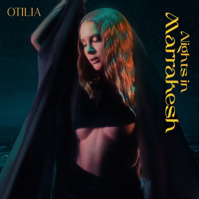 Otilia - Nights In Marrakesh (Spotify), Pop music genre, Nagamag Magazine