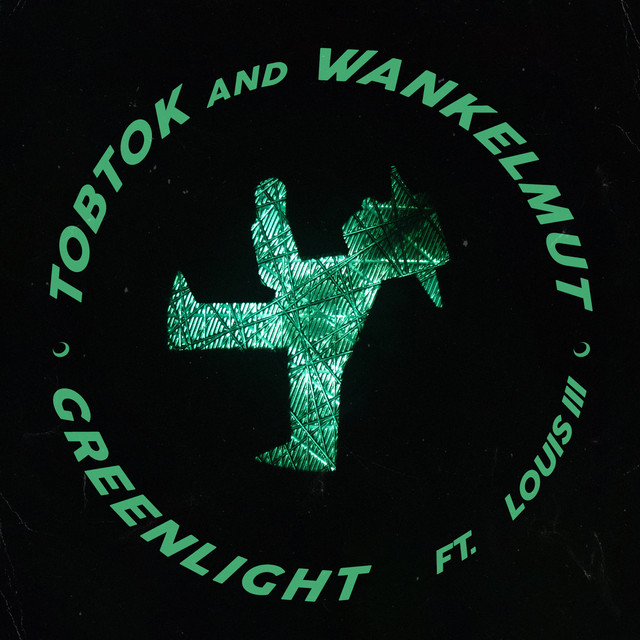 Tobtok x Wankelmut – Greenlight (feat. Louis III) (Spotify)