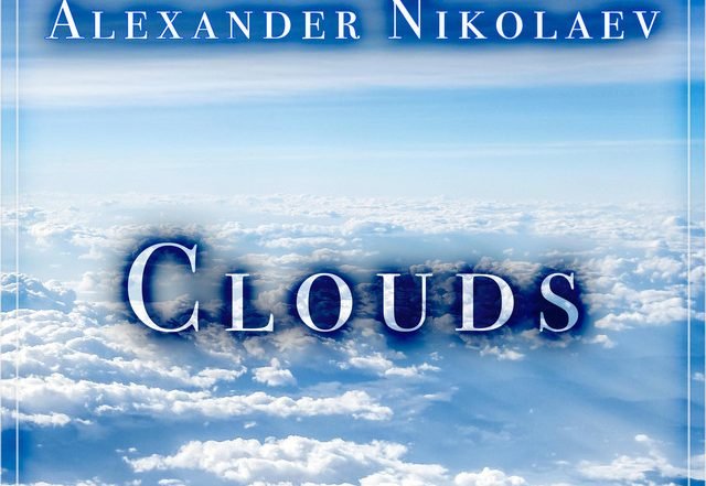 Alexander Nikolaev - Clouds (Spotify), Piano music genre, Nagamag Magazine