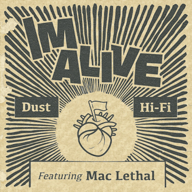 Dust Raps the Blues – I’m Alive Featuring Mac Lethal